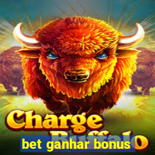 bet ganhar bonus